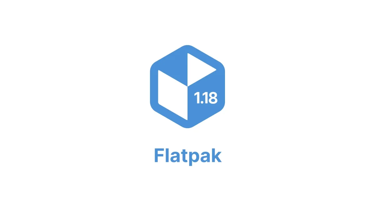 Flatpak 1.18 Linux App Sandboxing and Distribution Framework Officially Released